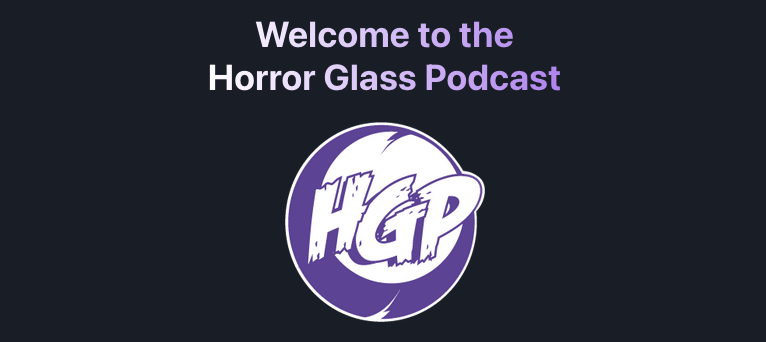 Horror Glass Podcast